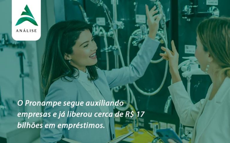 O Pronampe Segue Auxiliando Empresas E Já Liberou Cerca De R$ 17 Bilhões Em Empréstimos. Saiba Mais Analise - Analise Assessoria Contábil e Empresarial - Contabilidade em Uberaba │ MG